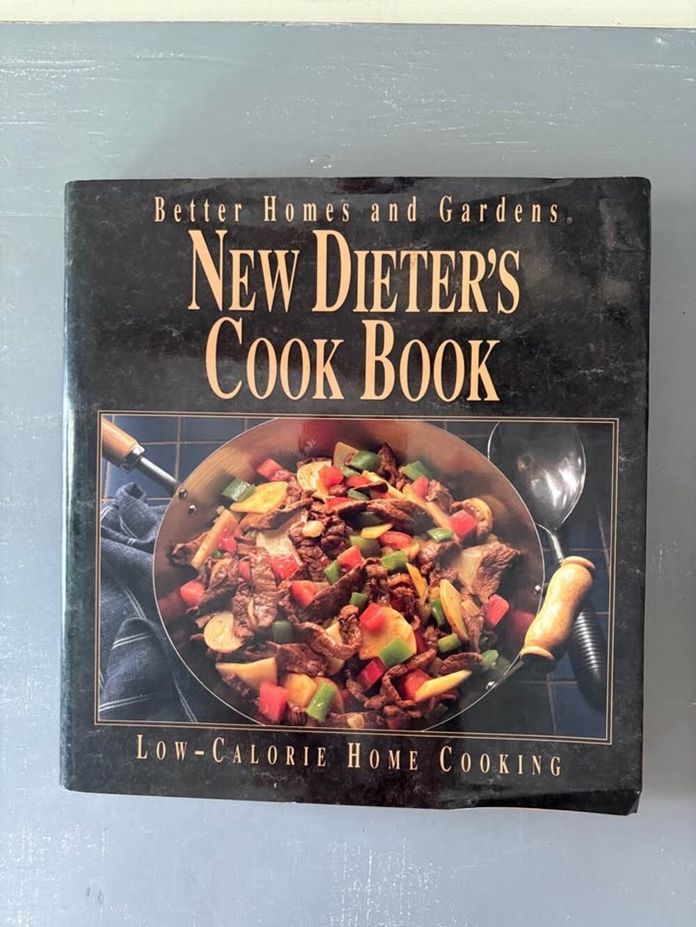 Better Homes And Gardens New Dieter's Cookbook Low-Calorie Home Cooking